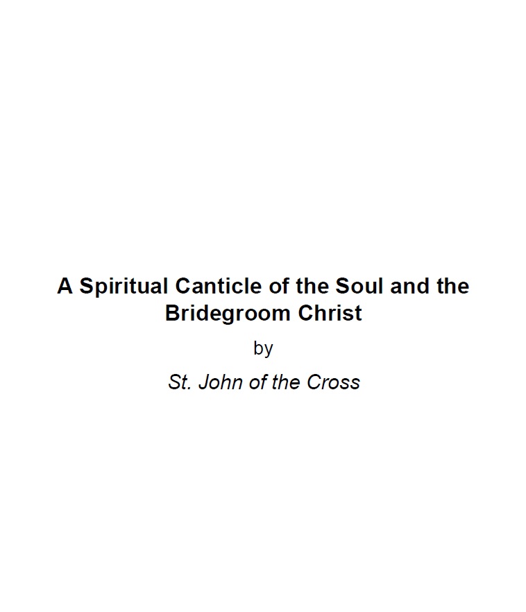 A SPIRITUAL CANTICLE OF THE SOUL