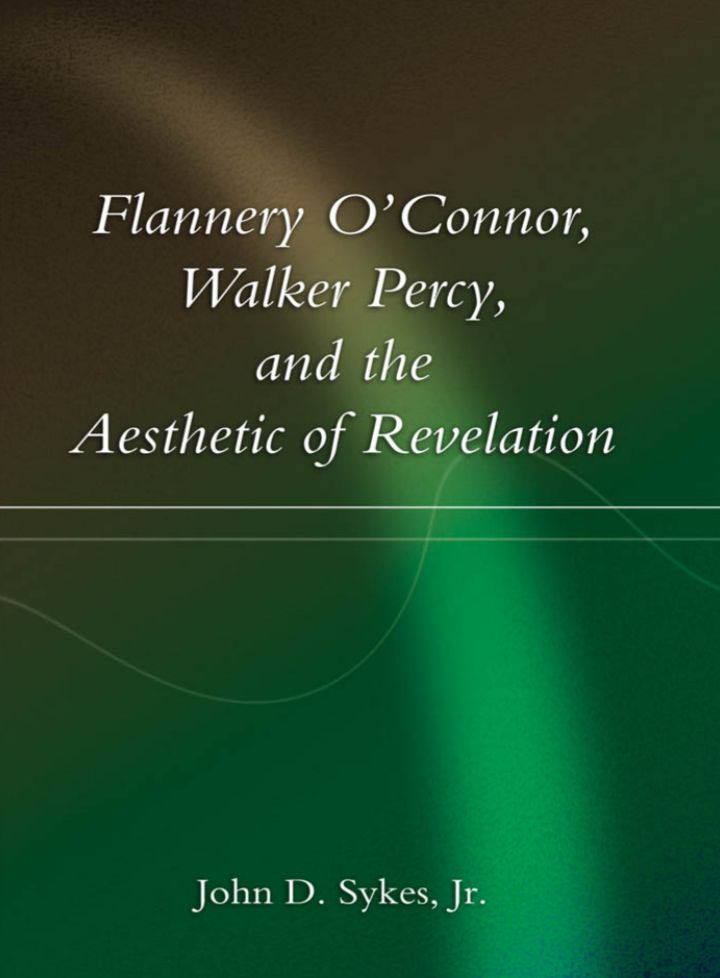Flannery O’Connor, Walker Percy, and the Aesthetic of Revelation