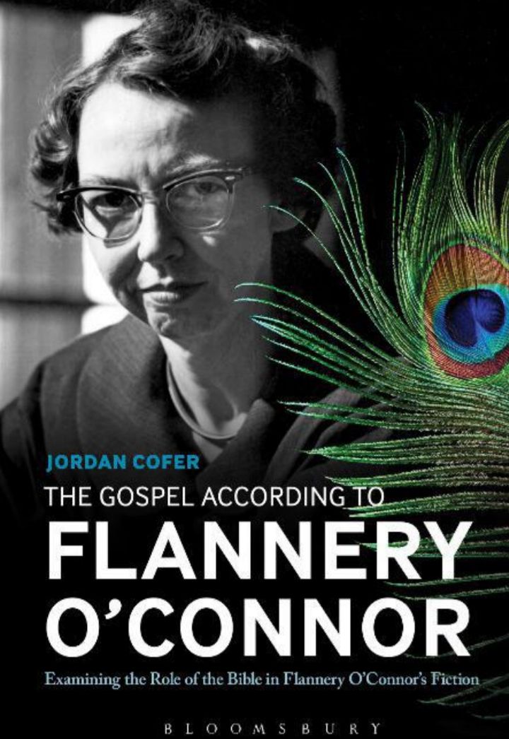 The Gospel According to Flannery O’Connor Examining the Role of the Bible in Flannery O’Connor’s Fiction