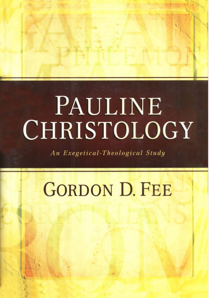 PAULINE CHRISTOLOGY An Exegetical-Theological Study