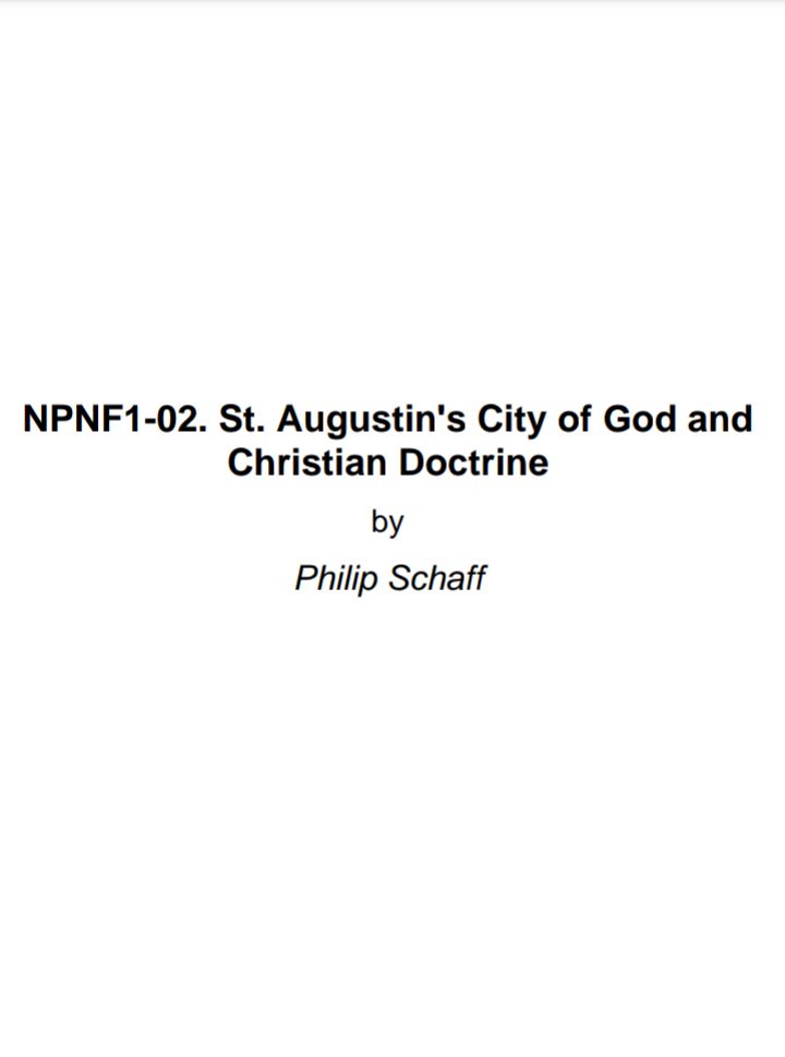 NPNF1-02. St. Augustin's City of God and Christian Doctrine