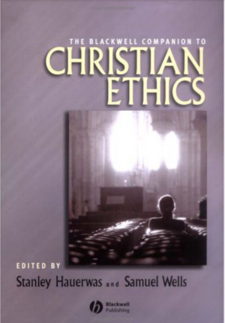 The Blackwell Companion to Christian Ethics
