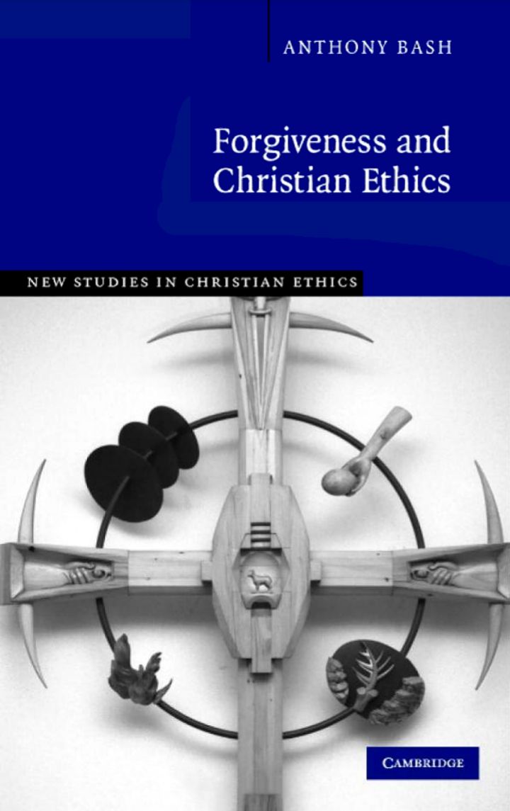 FORGIVENESS AND CHRISTIAN ETHICS