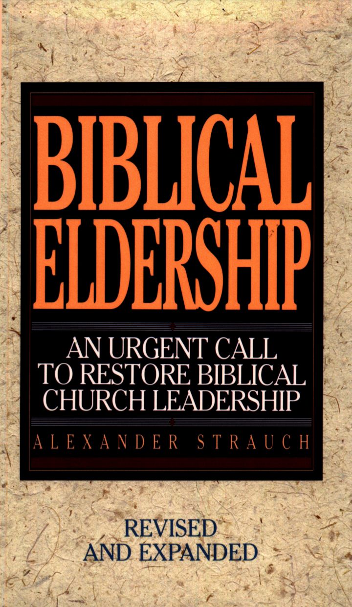 Biblical Leadership: An Urgent call to restore Biblical Church leadership
