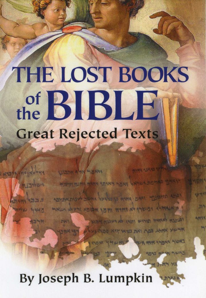 Lost Books of the Bible: The Great Rejected Texts