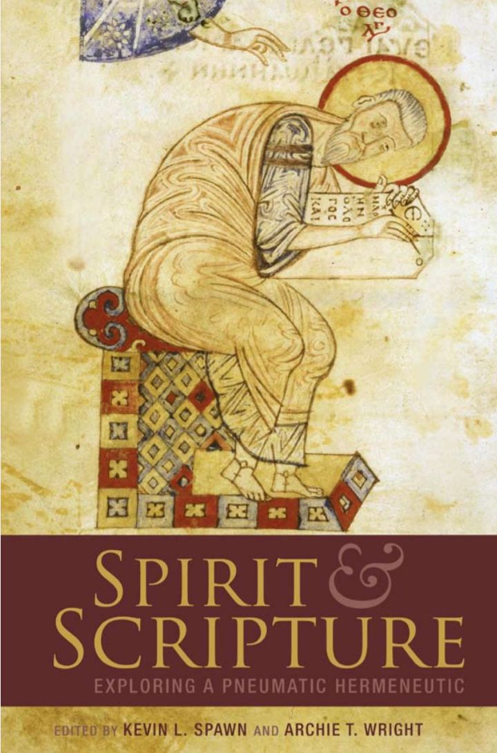 SPIRIT AND SCRIPTURE Exploring a Pneumatic Hermeneutic