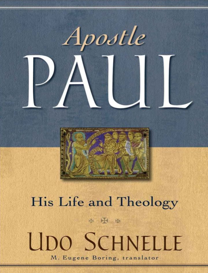 Apostle Paul, His life and Theology