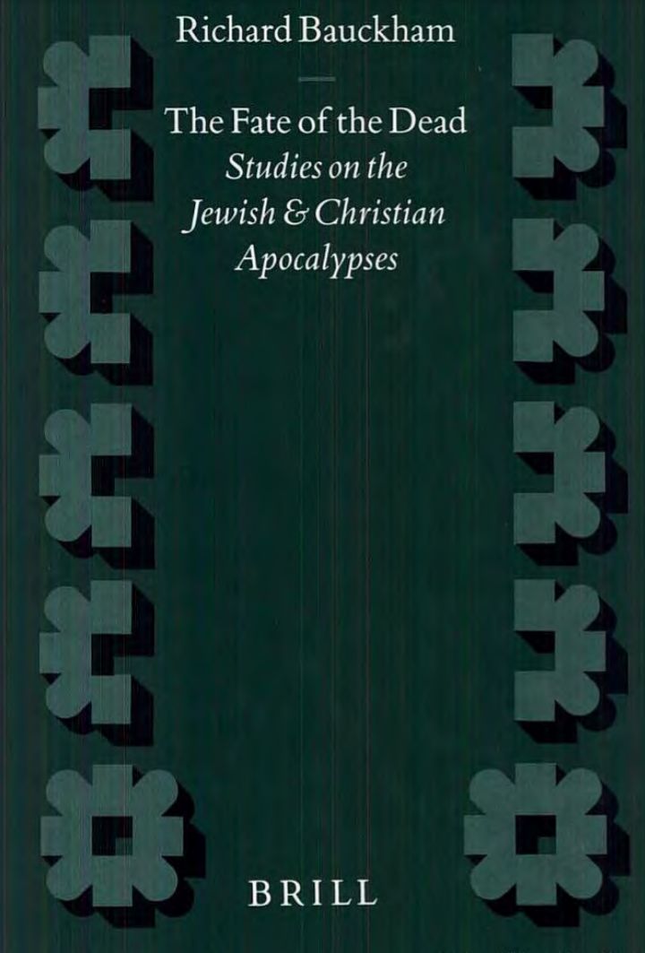 THE FATE OF THE DEAD Studies on the Jewish and Christian Apocaly/JSes