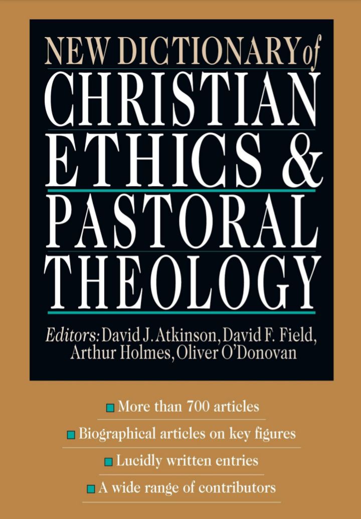 NEW DICTIONARY of CHRISTIAN E T H I C S & PASTORAL THEOLOGY