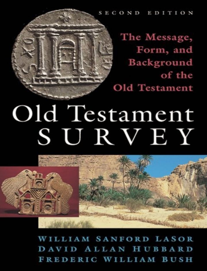 Old Testament Survey: The message, Form and Background of old testament