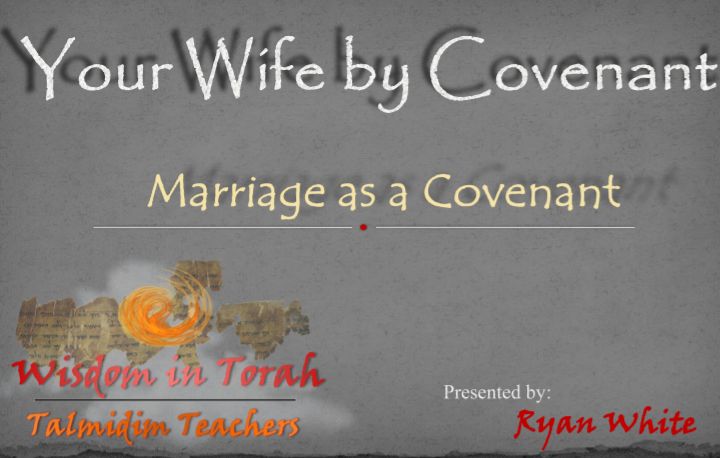 Your Wife by Covenant: Marriage as a covenant