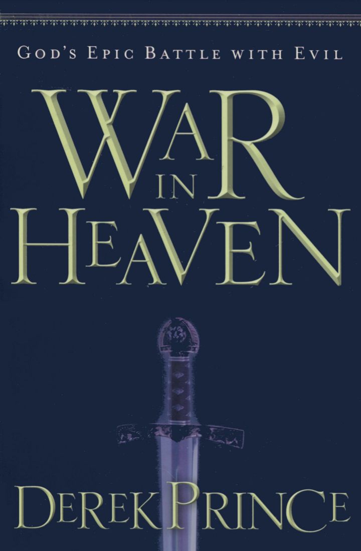 WAR IN HEAVEN GOD’S EPIC BATTLE WITH EVIL