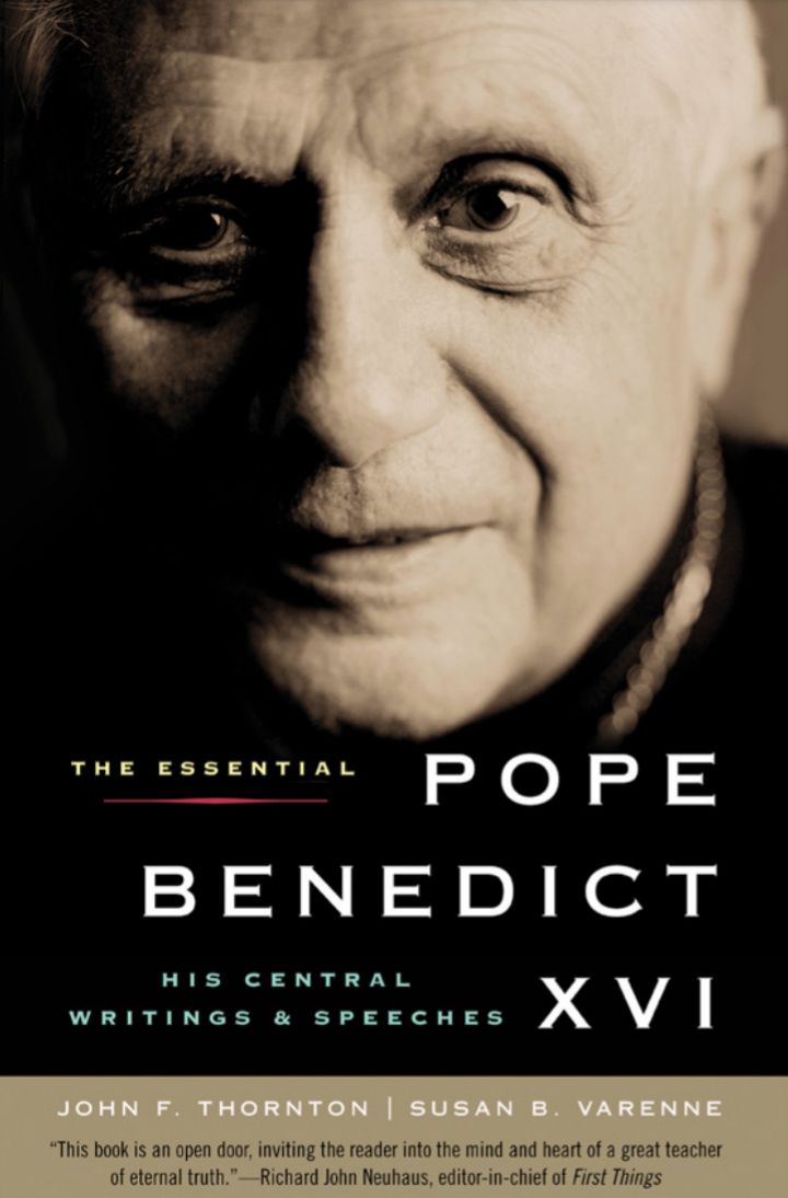 THE ESSENTIAL POPE BENEDICT XVI His Central Writings and Speeches