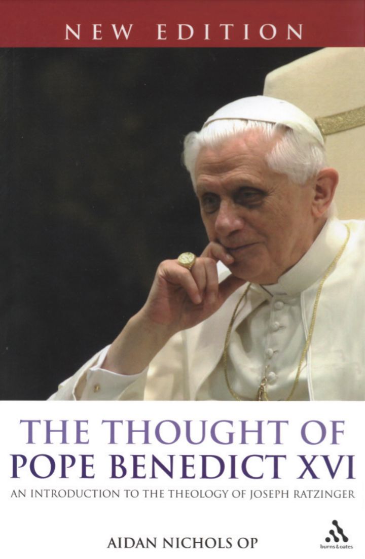 The Thought of Pope Benedict XVI: An Introduction to the Theology of Joseph Ratzinger